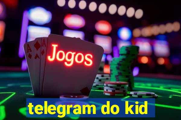 telegram do kid